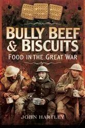 Book cover of Bully Beef & Biscuits by John Hartley