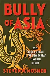 Book cover of Bully of Asia by Steven W. Mosher