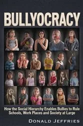 Book cover of Bullyocracy by Donald Jeffries