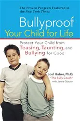 Book cover of Bullyproof Your Child For Life by Joel Haber