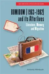 Book cover of BUMIDOM (1963–1982) and its Afterlives by Antonia Wimbush