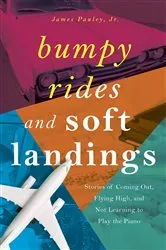 Book cover of Bumpy Rides and Soft Landings by James Pauley