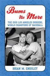 Book cover of Bums No More by Brian M. Endsley