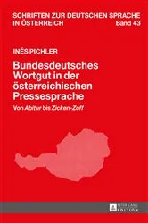Book cover of Bundesdeutsches Wortgut in der oesterreichischen Pressesprache by Alexandra N. Lenz