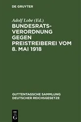 Book cover of Bundesratsverordnung gegen Preistreiberei vom 8. Mai 1918 by Adolf Lobe