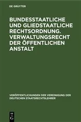 Book cover of Bundesstaatliche und gliedstaatliche Rechtsordnung. Verwaltungsrecht der öffentlichen Anstalt by Unknown