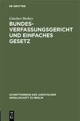 Book cover of Bundesverfassungsgericht und einfaches Gesetz by Günther Barbey