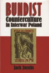 Book cover of Bundist Counterculture in Interwar Poland by Jack Jacobs