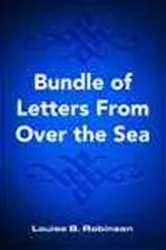Book cover of Bundle of Letters From Over the Sea by Louise B. Robinson