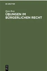 Book cover of Übungen im Bürgerlichen Recht (4th ed.) by Hans Berg