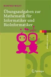 Book cover of Übungsaufgaben zur Mathematik für Informatiker und BioInformatiker by Unknown