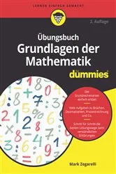Book cover of Übungsbuch Grundlagen der Mathematik für Dummies (2nd ed.) by Mark Zegarelli