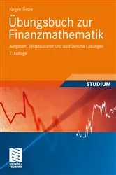 Book cover of Übungsbuch zur Finanzmathematik (7th ed.) by Jürgen Tietze