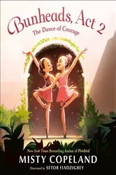 Book cover of Bunheads, Act 2 by Misty Copeland