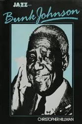 Book cover of Bunk Johnson: His Life and Times by Christopher Hillman