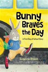 Book cover of Bunny Braves the Day by Suzanne Bloom