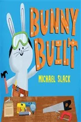 Book cover of Bunny Built by Michael Slack