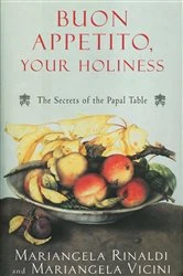 Book cover of Buon Appetito, Your Holiness: The Secrets of the Papal Table by N/A
