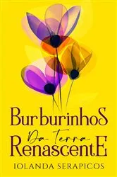 Book cover of Burburinhos da Terra Renascente by Iolanda Serapicos