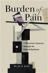 Book cover of Burden of Pain by Jay K Joshi