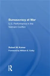 Book cover of Bureaucracy At War by Robert W. Komer