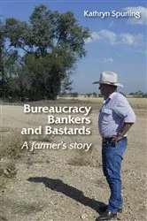Book cover of Bureaucracy, Bankers and Bastards by Kathryn Spurling
