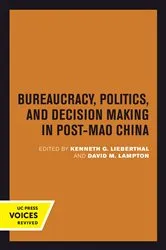 Book cover of Bureaucracy, Politics, and Decision Making in Post-Mao China by Kenneth G. Lieberthal
