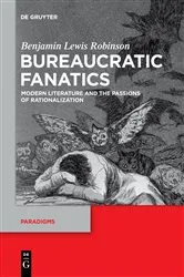 Book cover of Bureaucratic Fanatics by Benjamin Lewis Robinson