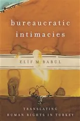 Book cover of Bureaucratic Intimacies by Elif M. Babül