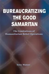 Book cover of Bureaucratizing The Good Samaritan by Tony Waters