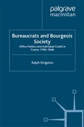 Book cover of Bureaucrats and Bourgeois Society by R. Kingston