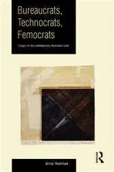 Book cover of Bureaucrats, Technocrats, Femocrats by Anna Yeatman