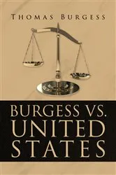 Book cover of Burgess vs. United States by Thomas Burgess