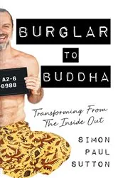 Book cover of Burglar to Buddha by Simon Paul Sutton
