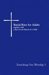 Book cover of Burial Rites for Adults Together with a Rite for the Burial of a Child by Church Publishing Incorporated