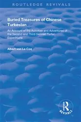 Book cover of Buried Treasures of Chinese Turkestan by Albert von Le Coq
