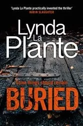 Book cover of Buried by Lynda La Plante