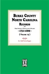 Book cover of Burke County, North Carolina, Land Records 1751-1809, Volume #3 by Edith Huggins
