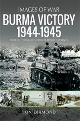 Book cover of Burma Victory, 1944–1945 by Jon Diamond