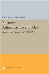 Book cover of Burmese Administrative Cycles by Victor B. Lieberman