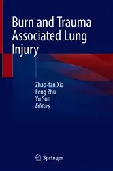 Book cover of Burn and Trauma Associated Lung Injury by Zhao-fan Xia