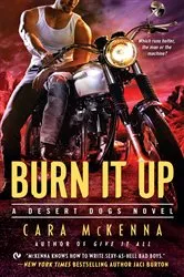 Book cover of Burn It Up by Cara McKenna