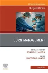 Book cover of Burn Management, An Issue of Surgical Clinics, E-Book by Ronald F. Martin MD
