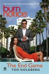 Book cover of Burn Notice: The End Game by Tod Goldberg