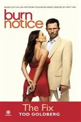 Book cover of Burn Notice: The Fix by N/A