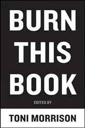 Book cover of Burn This Book by Toni Morrison