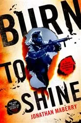 Book cover of Burn to Shine by Jonathan Maberry