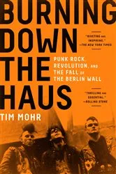Book cover of Burning Down the Haus by Tim Mohr