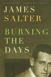 Book cover of Burning the Days by James Salter