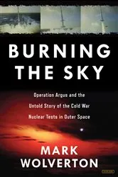 Book cover of Burning the Sky by Mark Wolverton